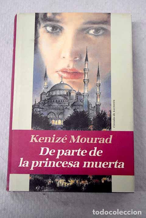 Libri di seconda mano: De parte de la princesa muerta.- Mourad, K&eacute;niz&eacute;