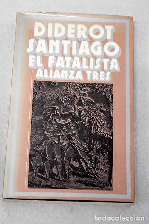 Libri di seconda mano: Santiago el fatalista y su amo.- Diderot, Denis