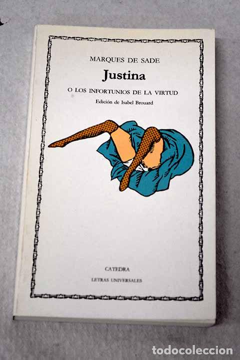 Libri di seconda mano: Justina o Los infortunios de la virtud.- Marqu&eacute;s de Sade