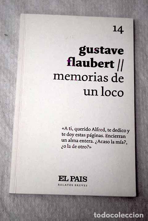 Libri di seconda mano: Memorias de un loco: Flaubert, Gustave.- Flaubert, Gustave