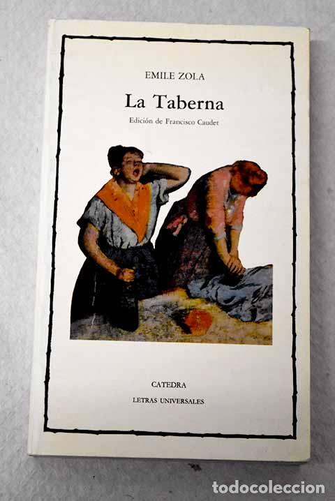 Livres: La taberna: Zola, &Eacute;mile.- Zola, &Eacute;mile