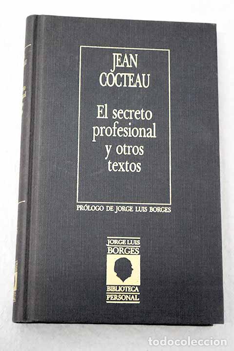 Livres: El Secreto profesional y otros textos.- Cocteau, Jean
