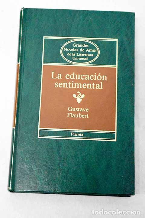 Livres: La educaci&oacute;n sentimental.- Flaubert, Gustave