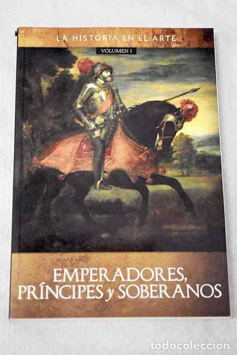 Libros: Emperadores, pr&iacute;ncipes y soberanos.- Rapelli, Paola