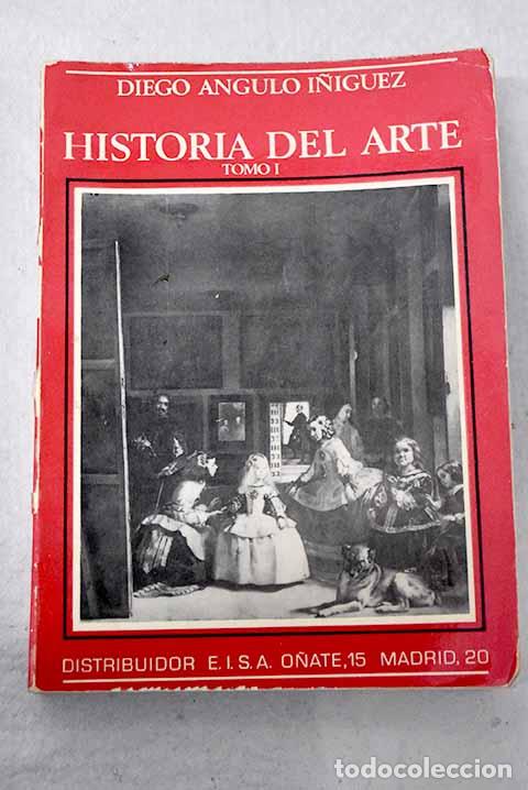 Libros: Historia del arte, tomo I.- Angulo I&ntilde;iguez, Diego