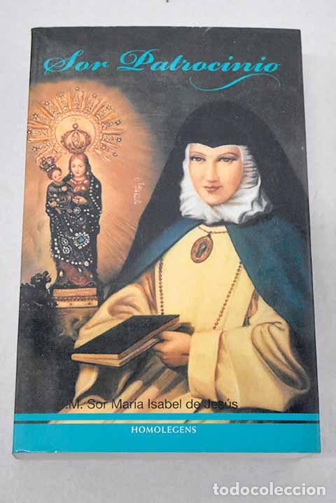 Libros: Sor Patrocinio: Mar&iacute;a Isabel de Jes&uacute;s.- Mar&iacute;a Isabel de Jes&uacute;s