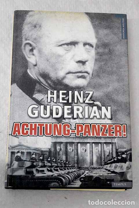 Libros: Achtung-Panzer!: el desarrollo de los blindados .- Guderian, Heinz