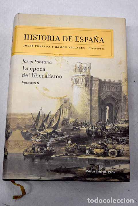 Libros: La &eacute;poca del liberalismo.- Fontana, Josep