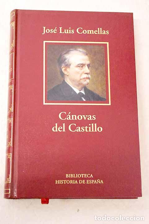 Libros: C&aacute;novas del Castillo.- Comellas, Jos&eacute; Luis