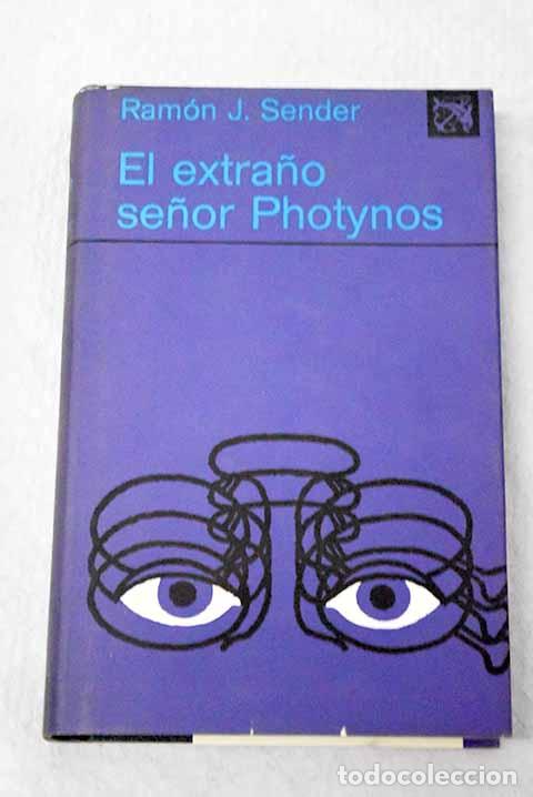 Libri di seconda mano: El extra&ntilde;o Se&ntilde;or Photynos y otras novelas americanas.- Sender, Ram&oacute;n J.