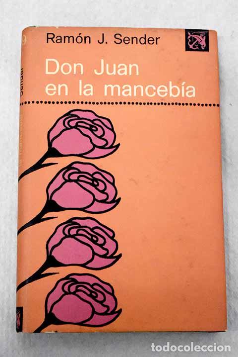 Libri di seconda mano: Don Juan en la manceb&iacute;a.- Sender, Ram&oacute;n J.