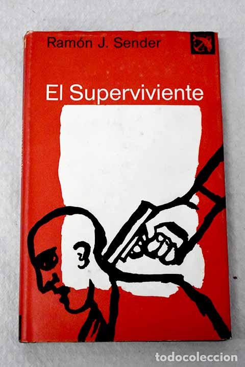 Libri di seconda mano: El superviviente: Sender, Ram&oacute;n J..- Sender, Ram&oacute;n J.