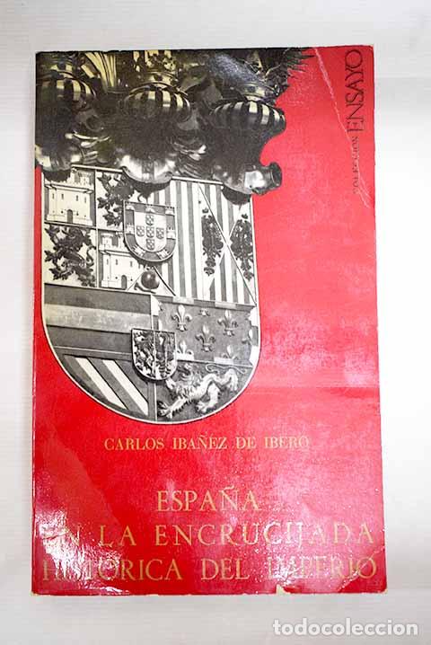 Libri di seconda mano: Espa&ntilde;a en la encrucijada hist&oacute;rica del Imperio: (Evoluci&oacute;n del Particularismo hispano)