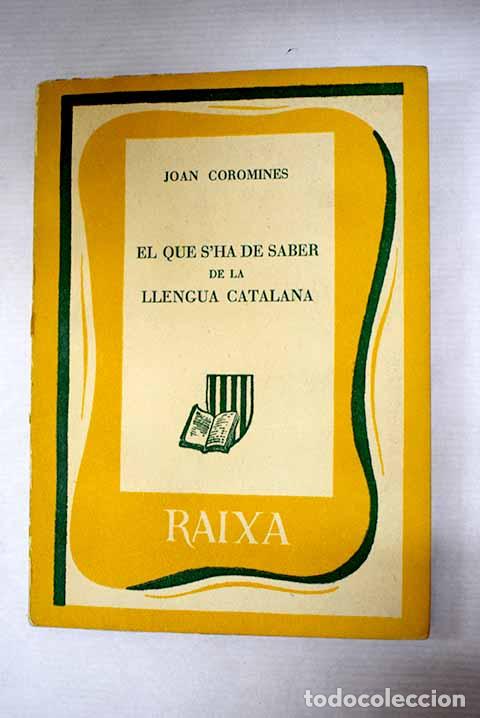 Libri di seconda mano: El que s ha de saber de la llengua catalana.- Coromines, Joan