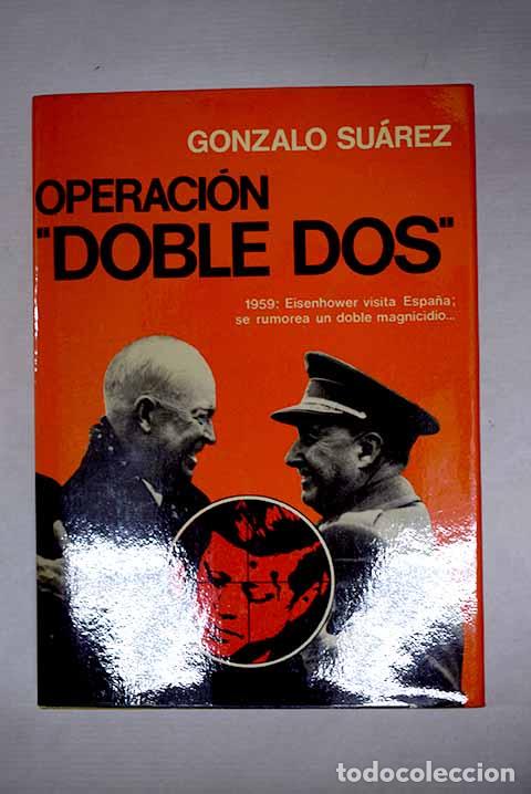 Libros: Operaci&oacute;n Doble dos .- Su&aacute;rez, Gonzalo