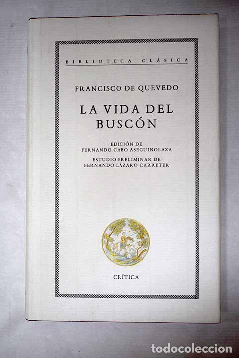 Libros: La vida del Busc&oacute;n: Quevedo y Villegas, Francisco de.- Quevedo y Villegas, Francisco de