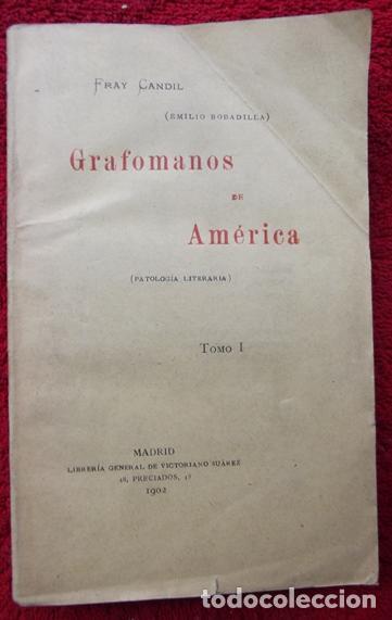 Libros: Graf&oacute;manos en Am&eacute;rica (patolog&iacute;a literaria) Tomo I (&uacute;nico publicado) - Fray Candil (emilio Bobadilla