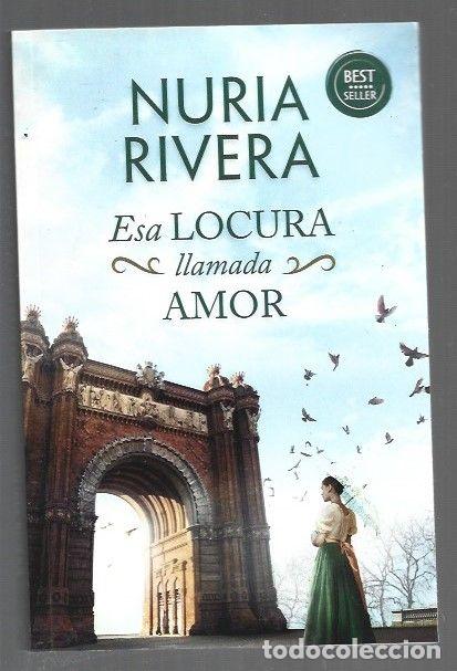 Libros: ESA LOCURA LLAMADA AMOR - RIVERA, NURIA - Foto 1
