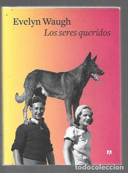Livres: SERES QUERIDOS - LOS - WAUGH, EVELYN