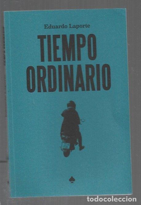 Libros: TIEMPO ORDINARIO - LAPORTE, EDUARDO - Foto 1