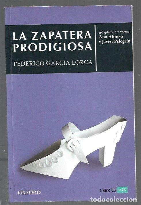 Livres: ZAPATERA PRODIGIOSA - LA - GARCIA LORCA, FEDERICO (ADAPTACION Y ANEXOS ANA ALONSO Y JAVIER PELEGRIN)