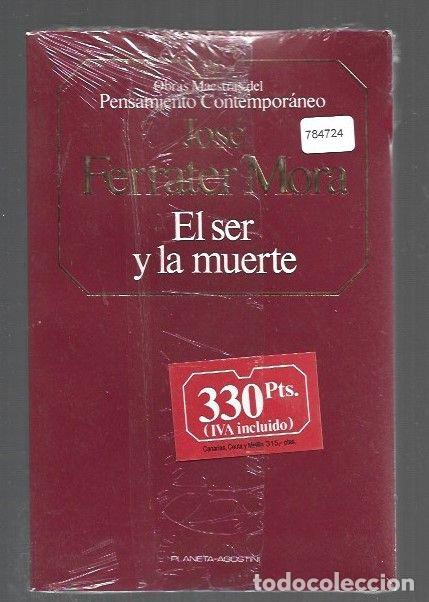 Livres: SER Y LA MUERTE - EL - FERRATER MORA, JOSE