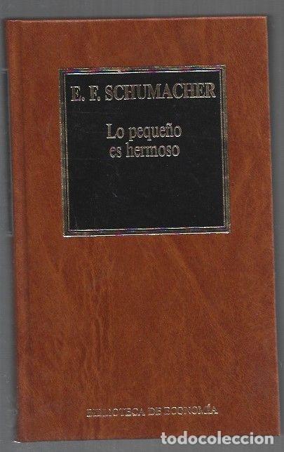 Livres: LO PEQUE&Ntilde;O ES HERMOSO - E. F. SCHUMACHER