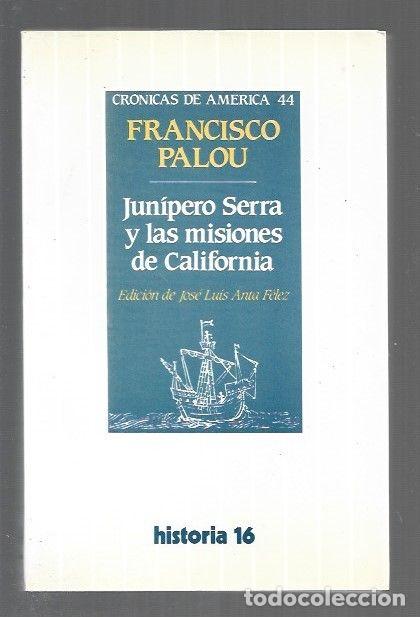 Libri di seconda mano: JUNIPERO SERRA Y LAS MISIONES DE CALIFORNIA - PALOU, FRANCISCO