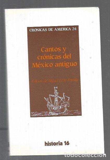 Livres: CANTOS Y CRONICAS DEL MEXICO ANTIGUO - ANONIMO (EDICION DE MIGUEL LEON-PORTILLA)