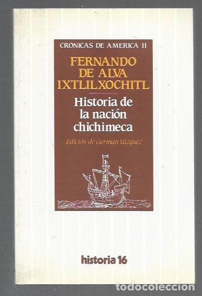 Libri di seconda mano: HISTORIA DE LA NACION CHICHIMECA - ALVA IXTLILXOCHITL, FERNANDO DE