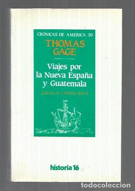 B&uuml;cher: VIAJES POR LA NUEVA ESPA&Ntilde;A Y GUATEMALA - GAGE, THOMAS