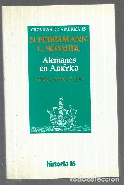 Libros: ALEMANES EN AMERICA - N., FEDERMANN Y U. SCHMIDL - Foto 1