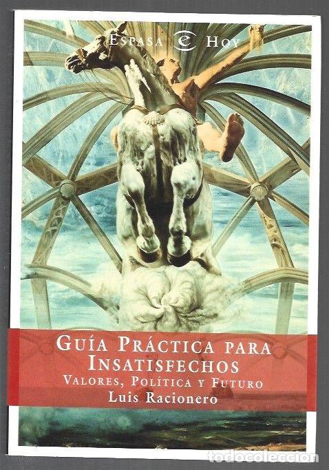 B&uuml;cher: GUIA PRACTICA PARA INSATISFECHOS. VALORES, POLITICA Y FUTURO - RACIONERO, LUIS