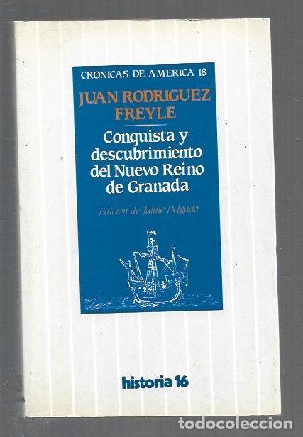 B&uuml;cher: CONQUISTA Y DESCUBRIMIENTO DEL NUEVO REINO DE GRANADA - FREYLE, JUAN RODRIGUEZ