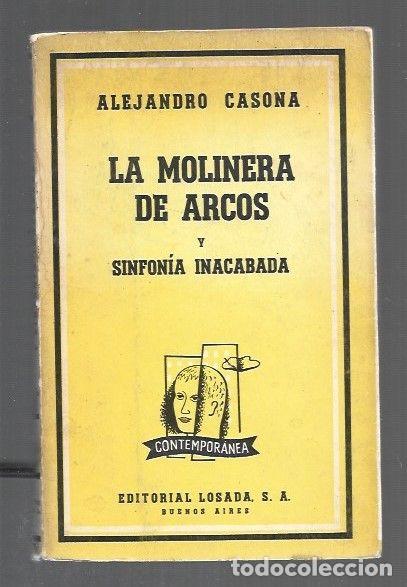 Libros: MOLINERA DE ARCOS - LA / SINFONIA INACABADA - CASONA, ALEJANDRO - Foto 1