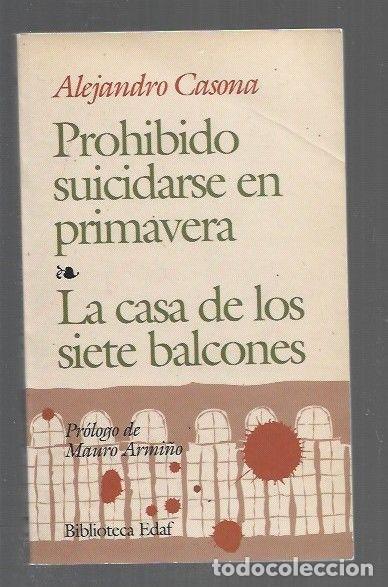 B&uuml;cher: PROHIBIDO SUICIDARSE EN PRIMAVEA / LA CASA DE LOS SIETE BALCONES - CASONA, ALEJANDRO