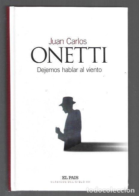 B&uuml;cher: DEJEMOS HABLAR AL VIENTO - ONETTI, JUAN CARLOS