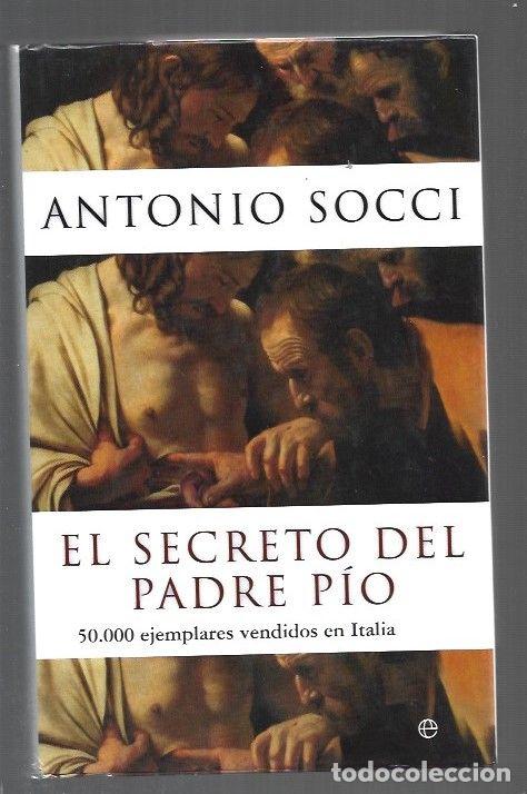 B&uuml;cher: SECRETO DEL PADRE PIO - EL - SOCCI, ANTONIO