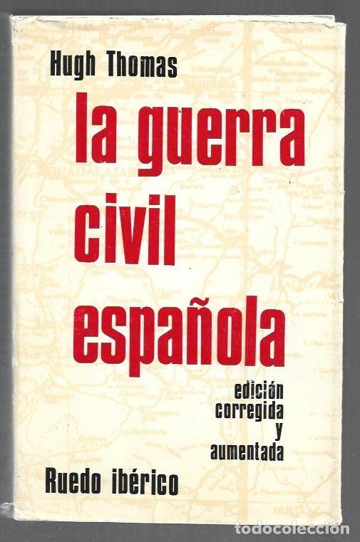 books: GUERRA CIVIL ESPA&Ntilde;OLA - LA (EDICION CORREGIDA Y AUMENTADA) - THOMAS, HUGH