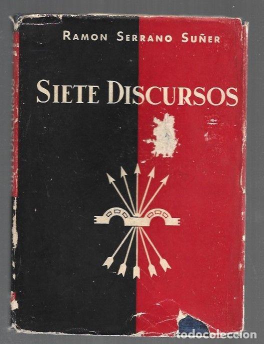books: SIETE DISCURSOS - SERRANO SU&Ntilde;ER, RAMON