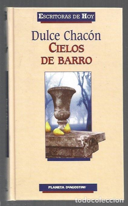 Libros: CIELOS DE BARRO - CHACON, DULCE - Foto 1
