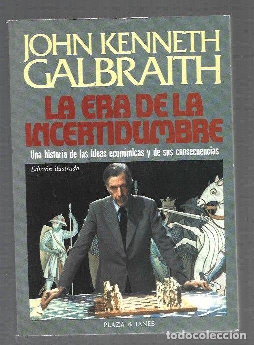 Libros: ERA DE LA INCERTIDUMBRE - LA - GALBRAITH, JOHN KENNETH - Foto 1