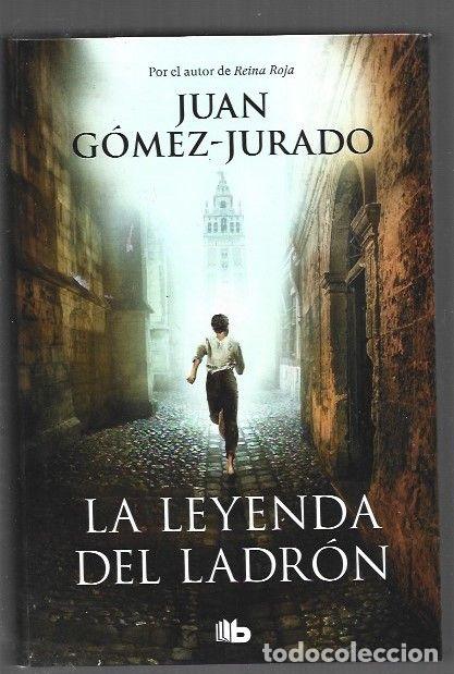 B&uuml;cher: LEYENDA DEL LADRON - LA - GOMEZ-JURADO, JUAN
