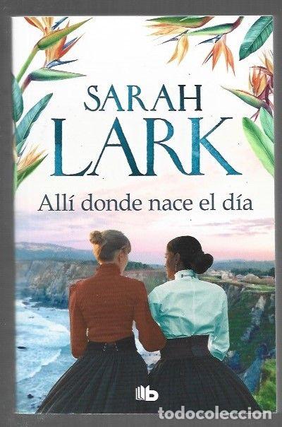 Libros: ALLI DONDE NACE EL DIA - LARK, SARAH - Foto 1