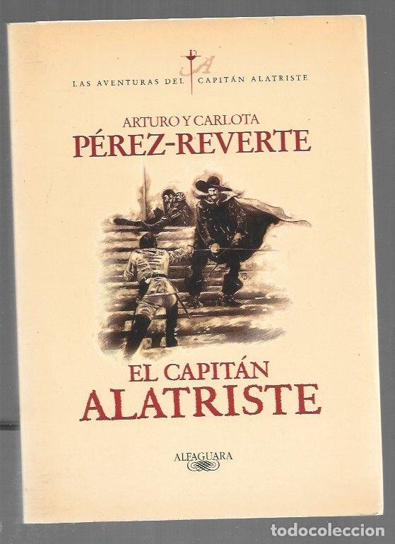 Libros: CAPITAN ALATRISTE - EL - PEREZ-REVERTE, ARTURO Y CARLOTA