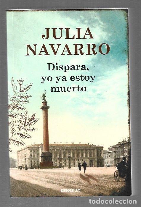 Libri di seconda mano: DISPARA, YO YA ESTOY MUERTO - NAVARRO, JULIA