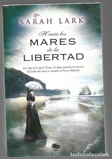 books: HACIA LOS MARES DE LA LIBERTAD - LARK, SARAH