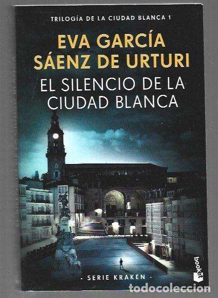 Livres: SILENCIO DE LA CIUDAD BLANCA - EL - GARCIA SAENZ DE URTURI, EVA