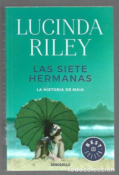 B&uuml;cher: SIETE HERMANAS - LAS. LA HISTORIA DE MAIA - RILEY, LUCINDA