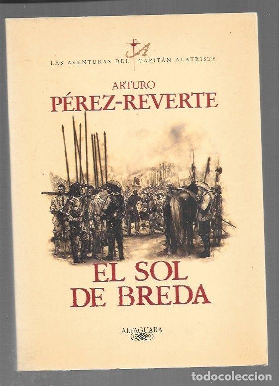 Libros: SOL DE BREDA - EL - PEREZ-REVERTE, ARTURO - Foto 1